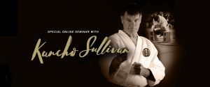 Special online seminar with kancho sullivan